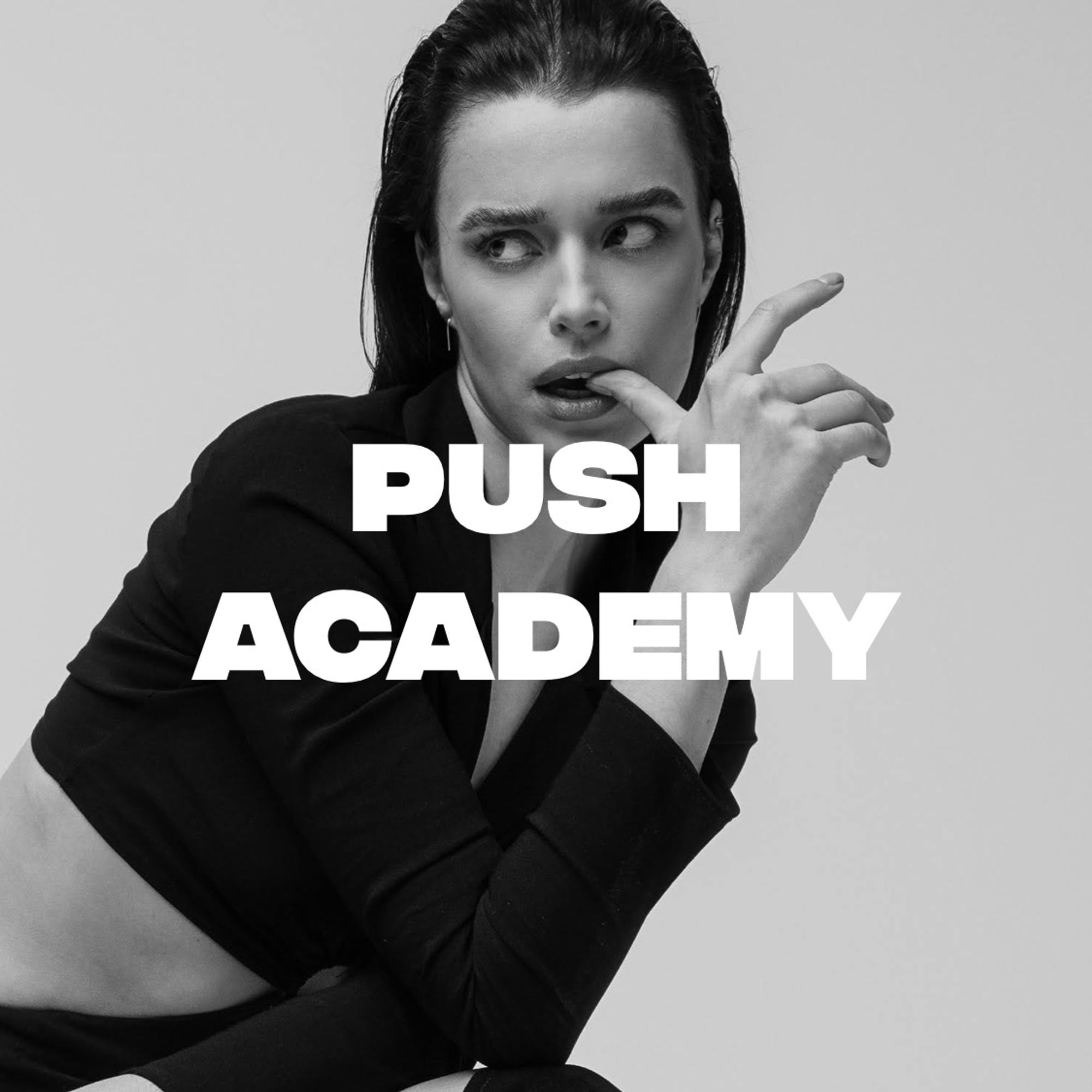 Push Academy to become a model or influencer